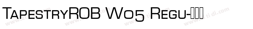 TapestryROB W05 Regu字体转换